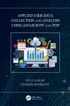 Applied User Data Collection and Analysis Using JavaScript and PHP cover