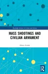 Mass Shootings and Civilian Armament cover