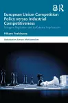 European Union Competition Policy versus Industrial Competitiveness cover