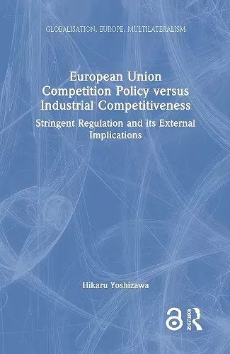 European Union Competition Policy versus Industrial Competitiveness cover