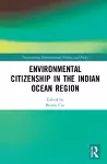 Environmental Citizenship in the Indian Ocean Region cover