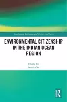 Environmental Citizenship in the Indian Ocean Region cover