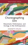 Choreographing Dirt cover