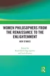 Women Philosophers from the Renaissance to the Enlightenment cover