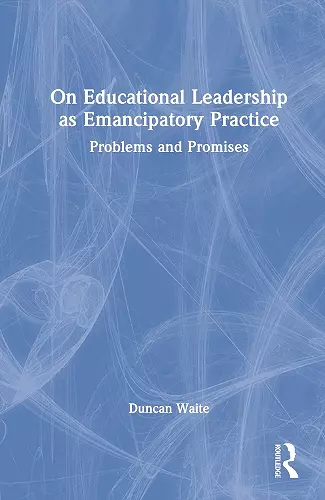 On Educational Leadership as Emancipatory Practice cover