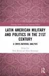 Latin American Military and Politics in the Twenty-first Century cover