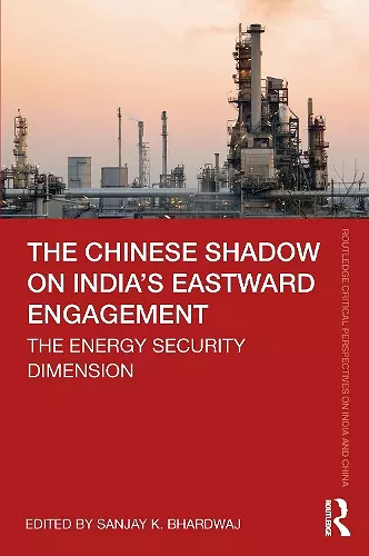 The Chinese Shadow on India’s Eastward Engagement cover