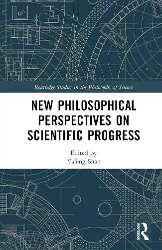 New Philosophical Perspectives on Scientific Progress cover