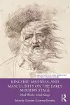 Kingship, Madness, and Masculinity on the Early Modern Stage cover