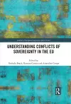 Understanding Conflicts of Sovereignty in the EU cover