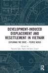 Development-Induced Displacement and Resettlement in Vietnam cover