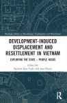 Development-Induced Displacement and Resettlement in Vietnam cover