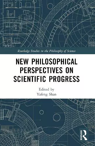 New Philosophical Perspectives on Scientific Progress cover