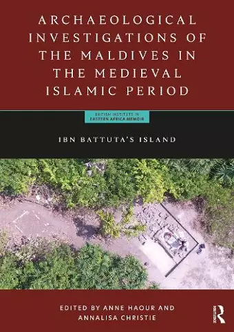 Archaeological Investigations of the Maldives in the Medieval Islamic Period cover