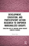 Development, Education, and Participatory Action Research to Empower Marginalized Groups cover