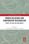 Power Relations and Comparative Regionalism cover