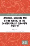 Language, Mobility and Study Abroad in the Contemporary European Context cover