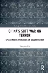 China’s Soft War on Terror cover