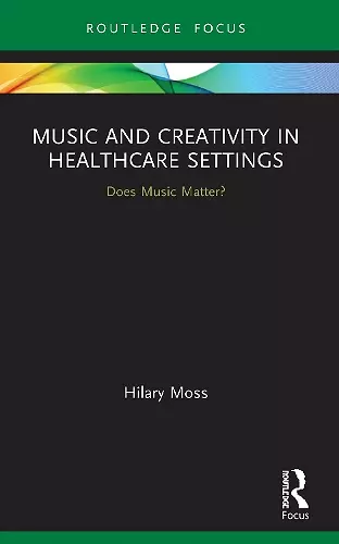 Music and Creativity in Healthcare Settings cover