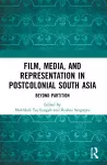 Film, Media and Representation in Postcolonial South Asia cover