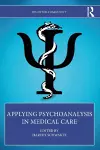 Applying Psychoanalysis in Medical Care cover