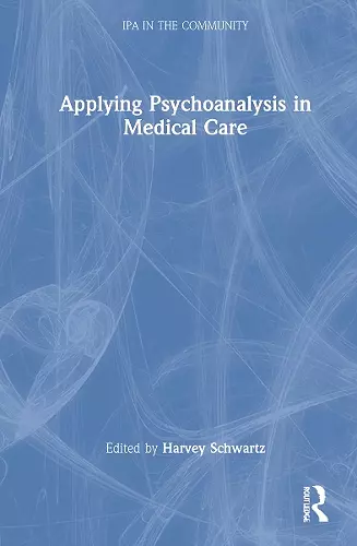 Applying Psychoanalysis in Medical Care cover