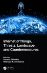 Internet of Things, Threats, Landscape, and Countermeasures cover