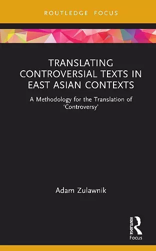 Translating Controversial Texts in East Asian Contexts cover