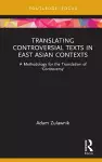 Translating Controversial Texts in East Asian Contexts cover