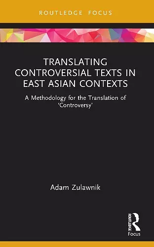 Translating Controversial Texts in East Asian Contexts cover