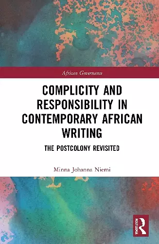 Complicity and Responsibility in Contemporary African Writing cover