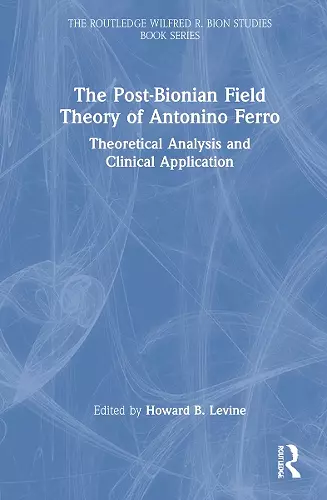 The Post-Bionian Field Theory of Antonino Ferro cover