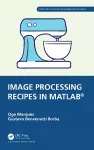 Image Processing Recipes in MATLAB® cover