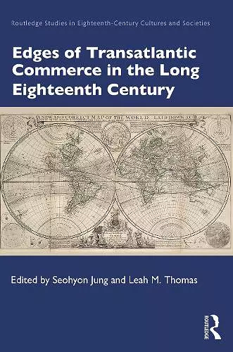 Edges of Transatlantic Commerce in the Long Eighteenth Century cover