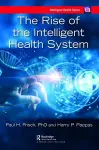 The Rise of the Intelligent Health System cover