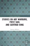 Studies on Aby Warburg, Fritz Saxl and Gertrud Bing cover