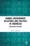 Human–Environment Relations and Politics in Indonesia cover