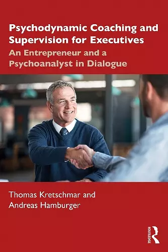 Psychodynamic Coaching and Supervision for Executives cover