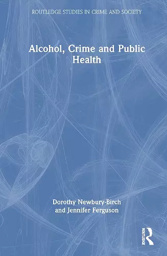 Alcohol, Crime and Public Health cover