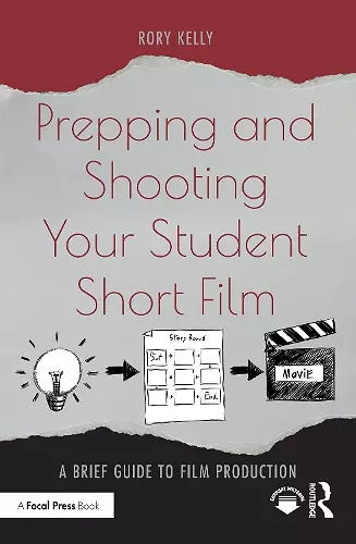 Prepping and Shooting Your Student Short Film cover