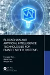 Blockchain and Artificial Intelligence Technologies for Smart Energy Systems cover