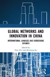 Global Networks and Innovation in China cover