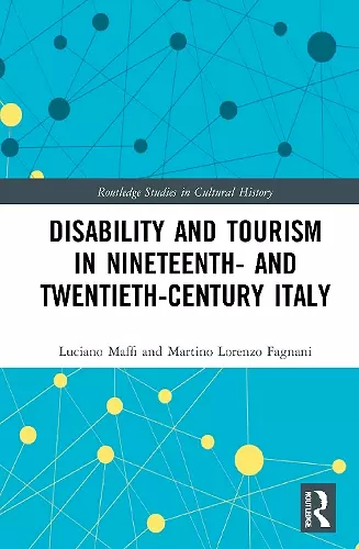 Disability and Tourism in Nineteenth- and Twentieth-Century Italy cover