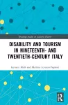 Disability and Tourism in Nineteenth- and Twentieth-Century Italy cover