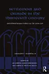 Settlement and Crusade in the Thirteenth Century cover