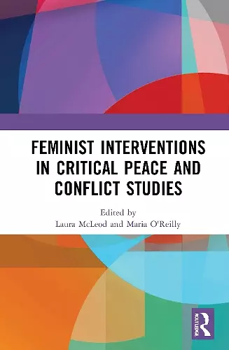 Feminist Interventions in Critical Peace and Conflict Studies cover