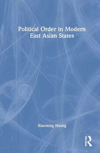 Political Order in Modern East Asian States cover