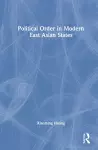 Political Order in Modern East Asian States cover