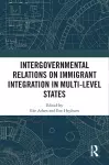 Intergovernmental Relations on Immigrant Integration in Multi-Level States cover