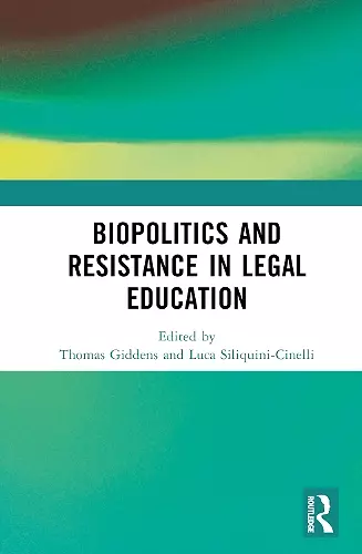 Biopolitics and Resistance in Legal Education cover